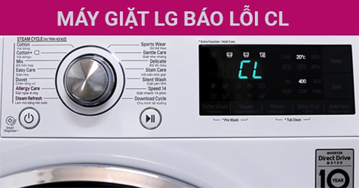 Cách xử lý máy giặt LG báo lỗi CL 